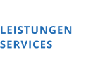 LEISTUNGEN SERVICES